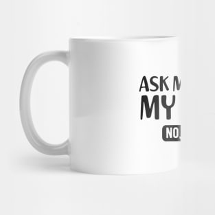 Book - Ask me about my book no, really Mug